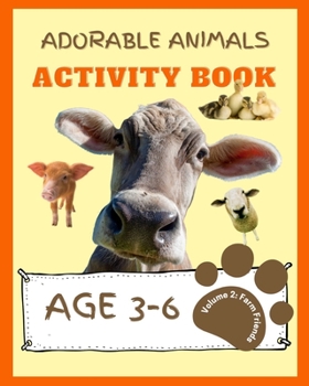 Paperback Adorable Animals Activity Book Volume 2: Farm Friends Book