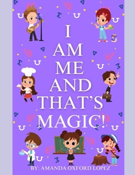 I'M ME AND THAT'S MAGIC!: A Seed and Star Affirmation Book for Kids