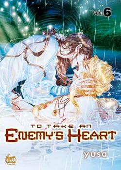 To Take an Enemy's Heart Volume 6 - Book #6 of the To Take An Enemy's Heart