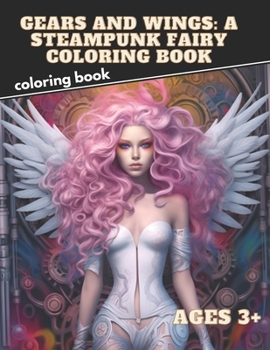 Paperback Gears and Wings: A Steampunk Fairy Coloring Book