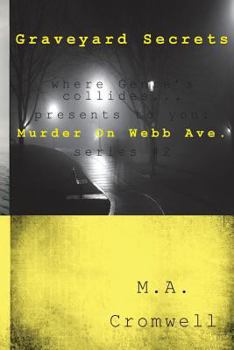 Paperback Graveyard Secrets: Murder On Webb Ave. Book