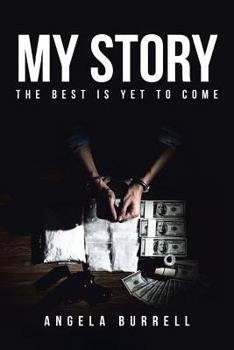 Paperback My Story: The Best Is Yet to Come Book