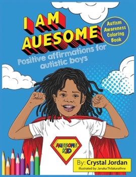 Paperback I Am Auesome Positive Affirmations for Autistic Boys: Autism Awareness Coloring Book
