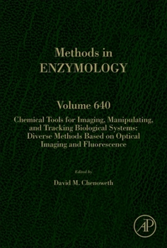 Hardcover Chemical Tools for Imaging, Manipulating, and Tracking Biological Systems: Diverse Methods Based on Optical Imaging and Fluorescence: Volume 640 Book