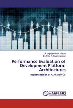 Paperback Performance Evaluation of Development Platform Architectures Book