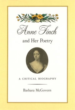 Hardcover Anne Finch and Her Poetry: A Critical Biography Book
