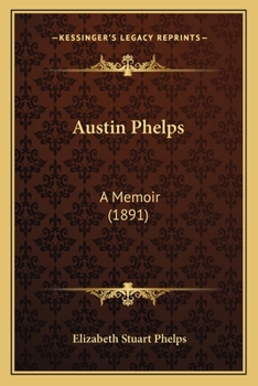 Paperback Austin Phelps: A Memoir (1891) Book