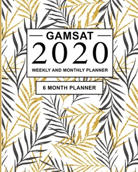 Paperback GAMSAT 2020 Weekly and Monthly Planner: 6 Month Study Planner for GAMSAT Preparation - Large (8 x 10 inches) Book