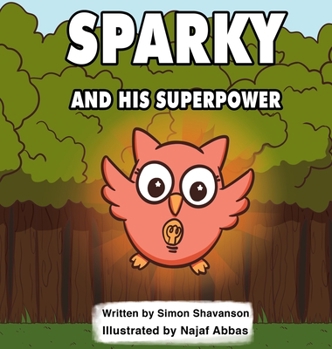 Hardcover Sparky and His Superpower Book