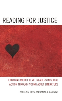 Hardcover Reading for Justice: Engaging Middle Level Readers in Social Action through Young Adult Literature Book