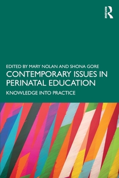 Paperback Contemporary Issues in Perinatal Education: Knowledge into Practice Book