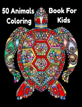 Paperback 50 Animals Coloring Book For Kids: 50 Animals Coloring Book For Kids Beautiful Book