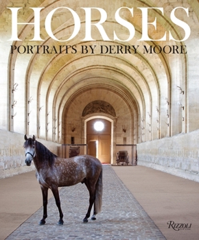 Hardcover Horses: Portraits by Derry Moore Book