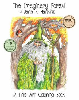 Spiral-bound The Imaginary Forest of Jane F. Hankins 11x14 - A Fine Art Coloring Book Title Book