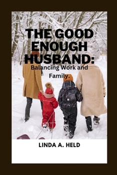 Paperback The Good Enough husband: Balancing Work and Family. Book