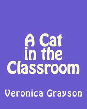 Paperback A Cat in the Classroom Book