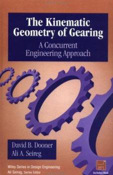 Hardcover The Kinematic Geometry of Gearing: A Concurrent Engineering Approach (Design Engineering) Book