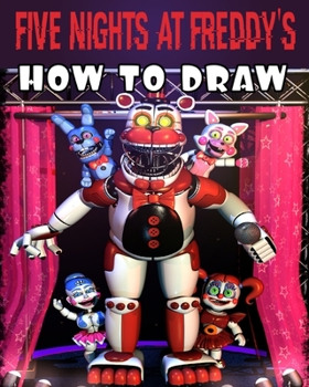 Paperback Five Nights At Freddy's How To Draw: FNAF Drawing Guide Learn How to Draw Your Favorite Characters, FNAF Coloring Book