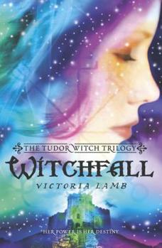 Witchfall - Book #2 of the Tudor Witch Trilogy