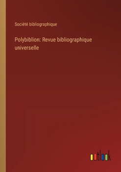 Paperback Polybiblion: Revue bibliographique universelle [French] Book