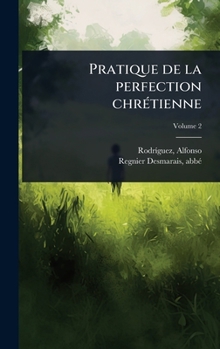 Hardcover Pratique de la perfection chrÃ(c)tienne [French] Book