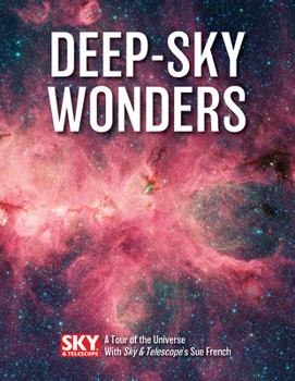 Paperback Deep-Sky Wonders: A Tour of the Universe with Sky and Telescope's Sue French Book