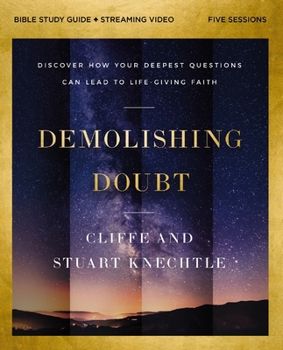 Paperback Demolishing Doubt Bible Study Guide Plus Streaming Video: Discover How Your Deepest Questions Can Lead to Life-Giving Faith Book
