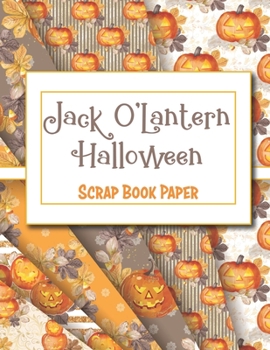 Paperback Jack O'Lantern Halloween: Scrap Book Paper Book