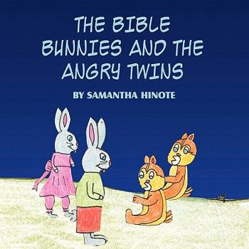 Paperback The Bible Bunnies and the Angry Twins Book