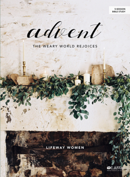 Paperback Advent - Bible Study Book: The Weary World Rejoices Book