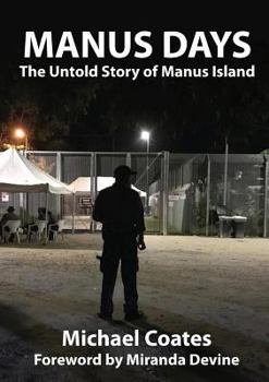 Paperback Manus Days: The Untold Story of Manus Island Book