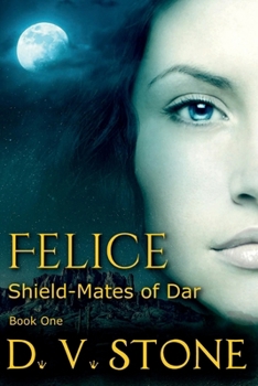 Felice, Shield Mates of Dar