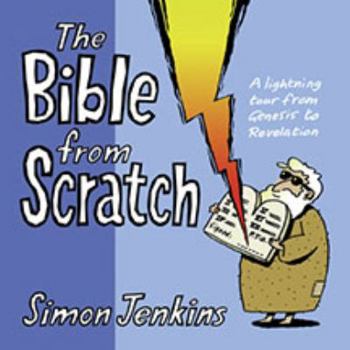 Paperback BIBLE FROM SCRATCH, THE: A Lightning Tour from Genesis to Revelation Book