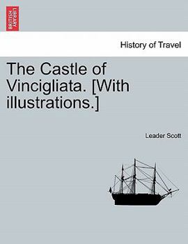 Paperback The Castle of Vincigliata. [With Illustrations.] Book