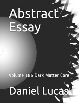Paperback Abstract Essay: Volume 186 Dark Matter Core Book