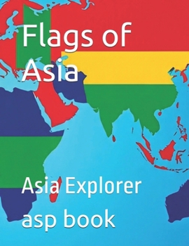 Paperback Flags of Asia: Asia Explorer Book
