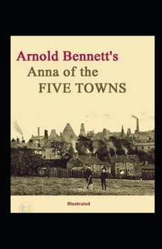 Paperback Anna of the Five Towns illustrated Book