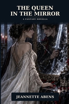 Paperback The Queen In The Mirror: A Fantasy Novella Book