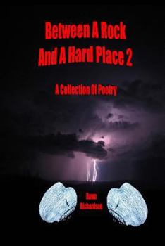 Paperback Between A Rock And A Hard Place 2: A Collection Of Poetry Book