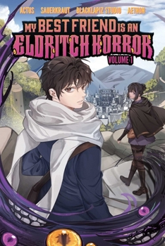 Paperback My Best Friend Is an Eldritch Horror, Vol. 1 (Graphic Novel) Book