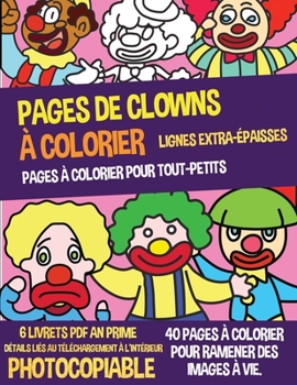 Paperback Pages ? Colorier Pour Tout-Petits (Pages de clowns ? colorier) [French] Book