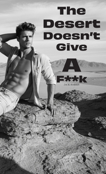 The Desert Doesn't Give a F**k