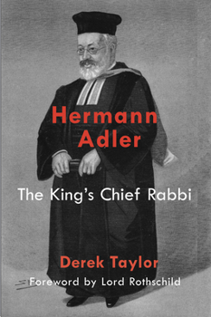 Hardcover Hermann Adler: The King's Chief Rabbi Book