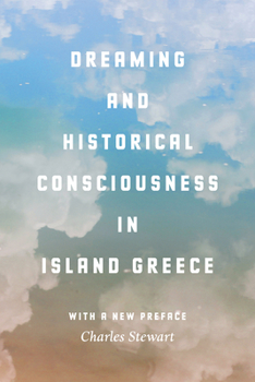 Paperback Dreaming and Historical Consciousness in Island Greece Book