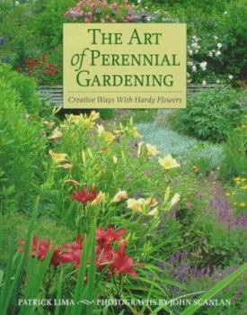 Paperback The Art of Perennial Gardening: Creative Ways with Hardy Flowers Book