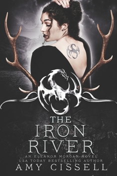 The Iron River - Book #6 of the An Eleanor Morgan Novel