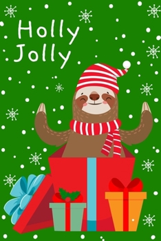 Paperback Holly Jolly: Cute Sloth Merry Christmas and Happy New Year, Blank Lined Notebook / Journal / Diary Book