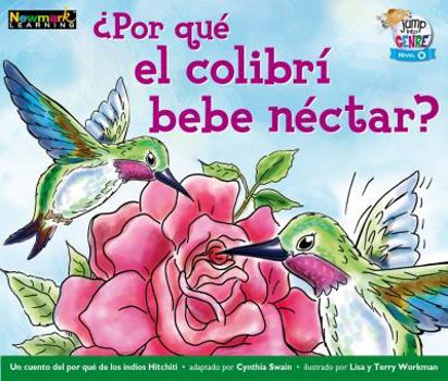 +por Qut El Colibrf Bebe Nectar? Leveled Text (Jump Into Genre (En))