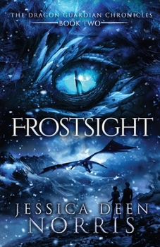 Frostsight - Book #2 of the Dragon Guardian Chronicles