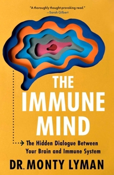 Paperback The Immune Mind: The Hidden Dialogue Between Your Brain and Immune System Book
